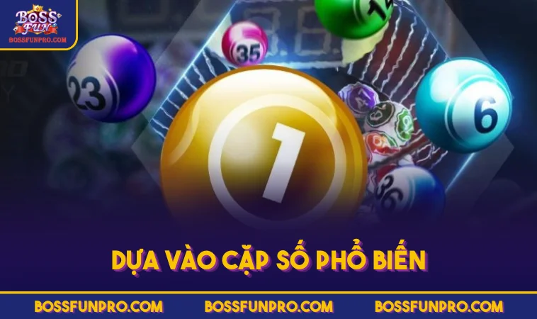 Dựa vào cặp số phổ biến