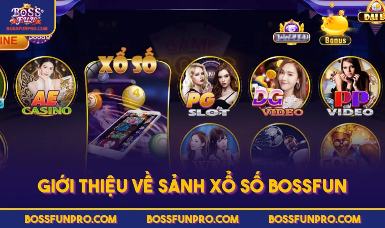 Giới Thiệu Về Sảnh Xổ Số BOSSFUN